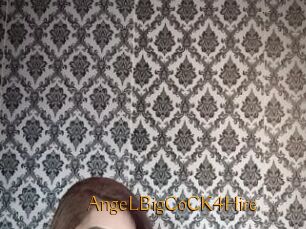 AngeLBigCoCK4Hire