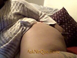 AskNoQuestionz