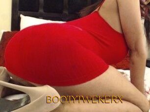 BOOTYTWEKERX