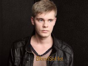 BlondSoHot