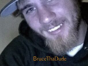 BruceThaDude