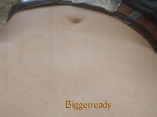 Biggerready