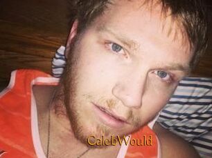 CalebWould