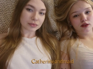 Catherineandmaid
