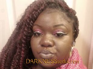 DARKNESSseduction