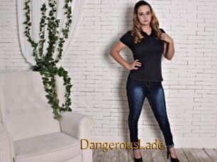 DangerousLade