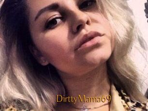DirttyMama69