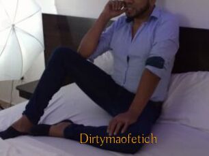 Dirtymaofetich