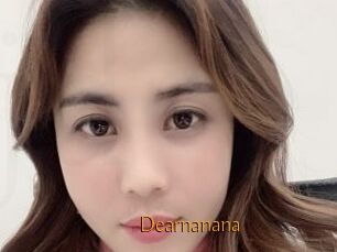 Dearnanana