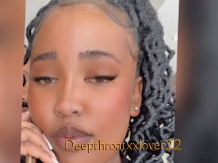 Deepthroatxxlover22