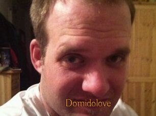 Domidolove