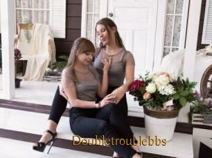 Doubletroublebbs