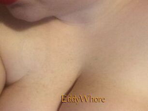 EddyWhore