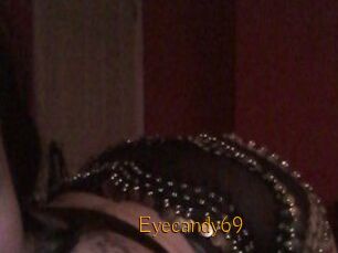 Eyecandy69