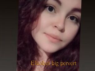Elizabet_big_pervert