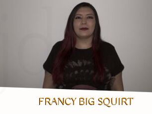 FRANCY_BIG_SQUIRT