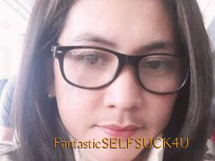 FantasticSELFSUCK4U