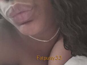 Fatpussy33