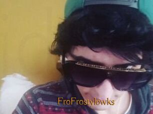 FroFrostylowks