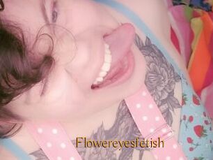 Flowereyesfetish