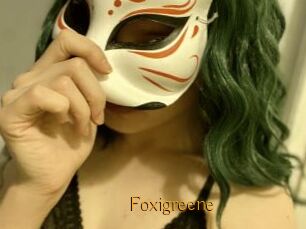 Foxigreene