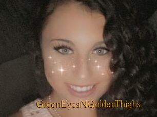 GreenEyesNGoldenThighs