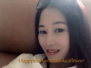 HappylifeAwomanlikeaflower