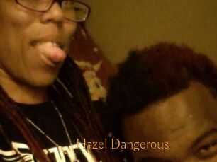 Hazel_Dangerous