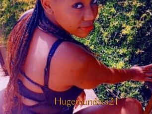 Hugeroundass21