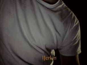IJerkin