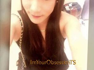 ImYourObsessionTS