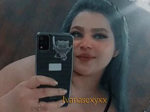Ivanasexyxx