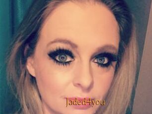 Jaded4you