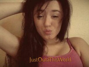 JustOutaThisWorld