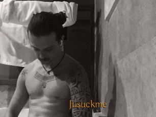 Jusuckme