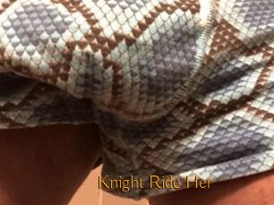 Knight_Ride_Her