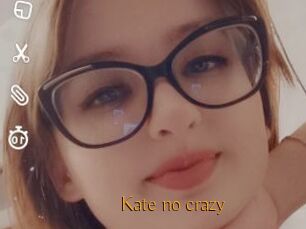 Kate_no_crazy