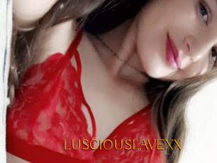 LUSCIOUSLAVEXX