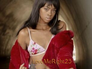 LoveMeRight23