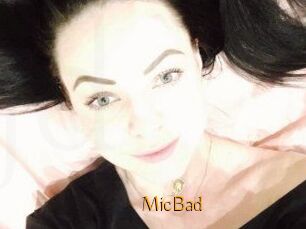 MicBad
