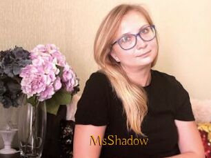 MsShadow