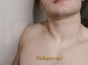 Makeucrazy