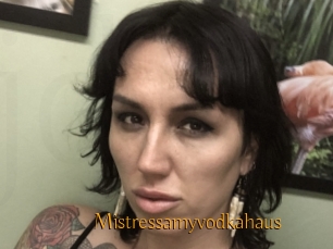 Mistressamyvodkahaus