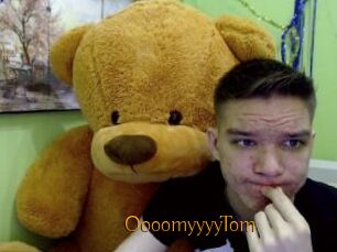 OooomyyyyTom