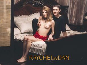 RAYCHELvsDAN