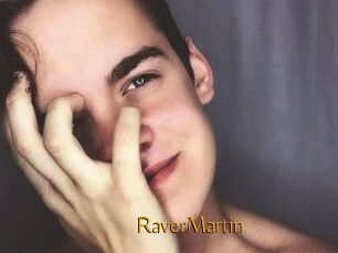 Raver_Martin
