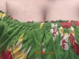 Roxytease