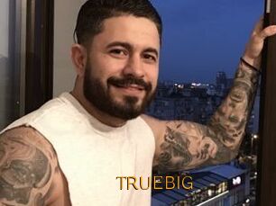 TRUEBIG