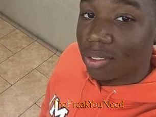 TheFreakYouNeed