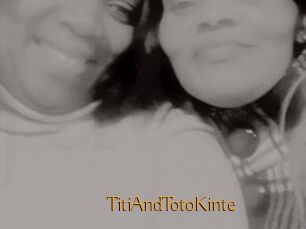 TitiAndTotoKinte